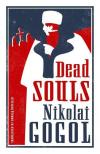 Nikolai Gogol - Dead Souls (Alma Classics)