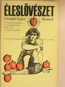 Grendel Lajos - Éleslövészet [antikvár]