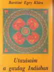 Barótiné Egey Klára - Utazásaim a gazdag Indiában [antikvár]