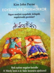 Kim John Payne - Egyszerűbb gyermekkor [antikvár]