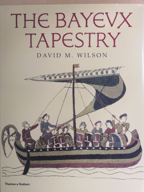 David M. Wilson - The bayeux tapestry [antikvár]