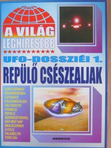 A világ leghíresebb UFO-dossziéi 1. [antikvár]