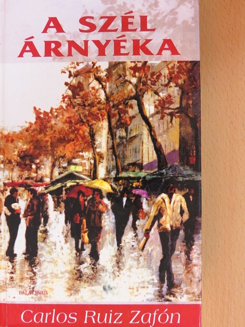 Carlos Ruiz Zafón - A szél árnyéka [antikvár]