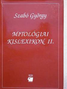 Szabó György - Mitológiai kislexikon II. [antikvár]