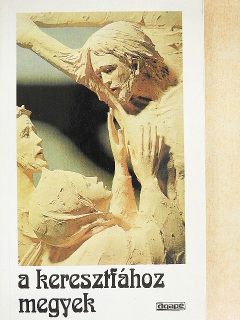 Anton Stutzberger - A keresztfához megyek [antikvár]