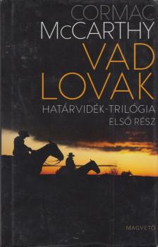 Cormac McCarthy - Vad Lovak [antikvár]