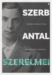 Bónácz Ferenc Attila - Szerb Antal szerelmei - Az író múzsáinak emlékkönyve