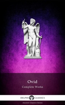 Ovid - Delphi Complete Works of Ovid (Illustrated) [eKönyv: epub, mobi]