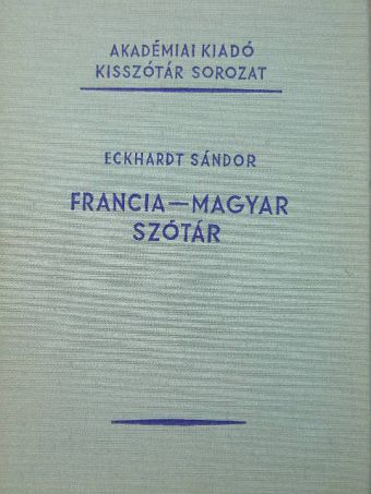 Eckhardt Sándor - Francia-magyar szótár [antikvár]
