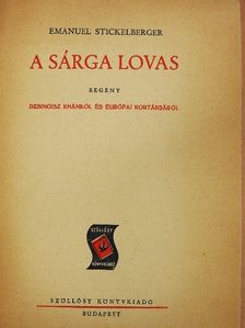 Emanuel Stickelberger - A sárga lovas [antikvár]