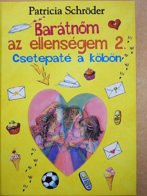 Patricia Schröder - Barátnőm az ellenségem 2. [antikvár]