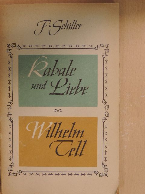 Friedrich Schiller - Kabale und Liebe/Wilhelm Tell [antikvár]