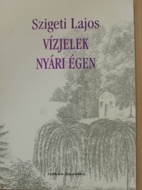Szigeti Lajos - Vízjelek nyári égen [antikvár]