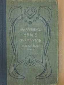 Garai Ferenc - Hamis gyémántok [antikvár]