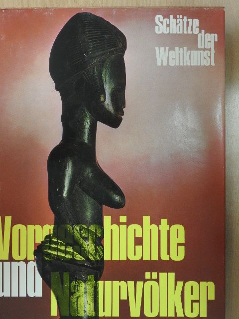 Dr. Andreas Lommel - Vorgeschichte und Naturvölker [antikvár]