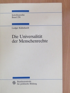Ludger Kühnhardt - Die Universalität der Menschenrechte [antikvár]