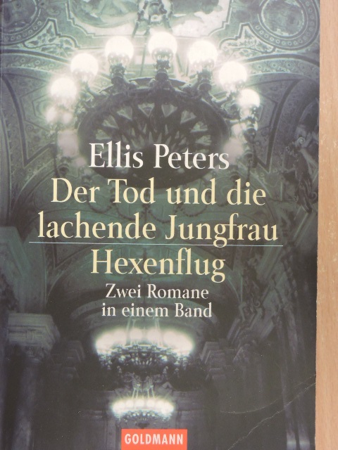 Ellis Peters - Der Tod und die lachende Jungfrau/Hexenflug [antikvár]