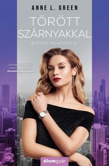 Anne L. Green - Törött szárnyakkal - Biztos menedék 2. [eKönyv: epub, mobi]