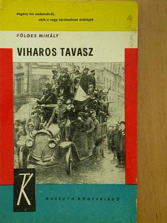 Földes Mihály - Viharos tavasz [antikvár]