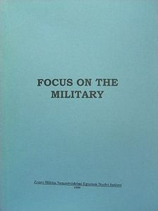 Vadász Istvánné - Focus on the military [antikvár]