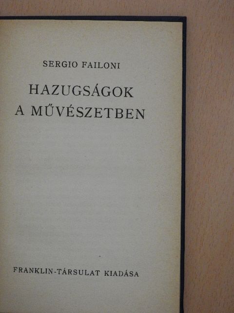 Sergio Failoni - Hazugságok a művészetben [antikvár]