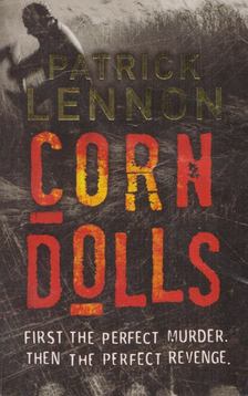 Patrick Lennon - Corn Dolls [antikvár]