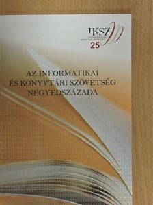 Bedő Tamás - Az Informatikai és Könyvtári Szövetség negyedszázada [antikvár]