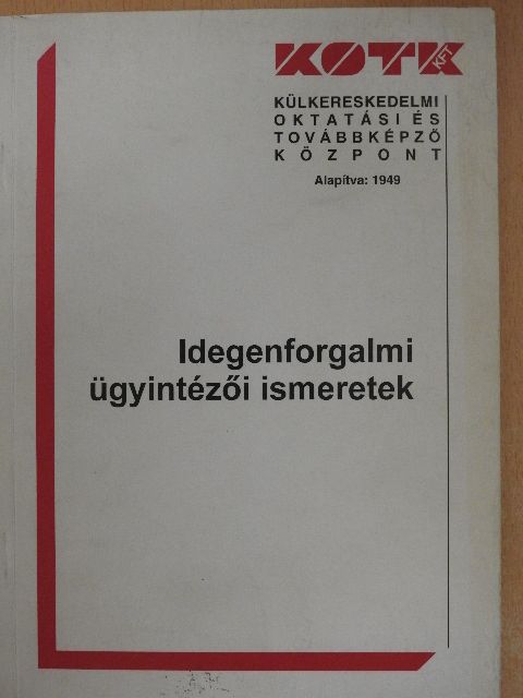 Barcs Miklósné - Idegenforgalmi ügyintézői ismeretek [antikvár]