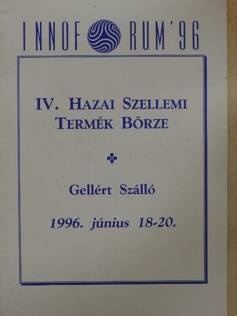 INNOFORUM '96 IV. Hazai Szellemi Termék Börze [antikvár]