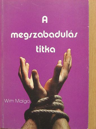 Wim Malgo - A megszabadulás titka [antikvár]