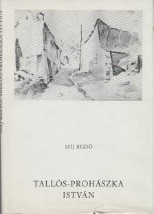 Szíj Rezső - Tallós-Prohászka István [antikvár]