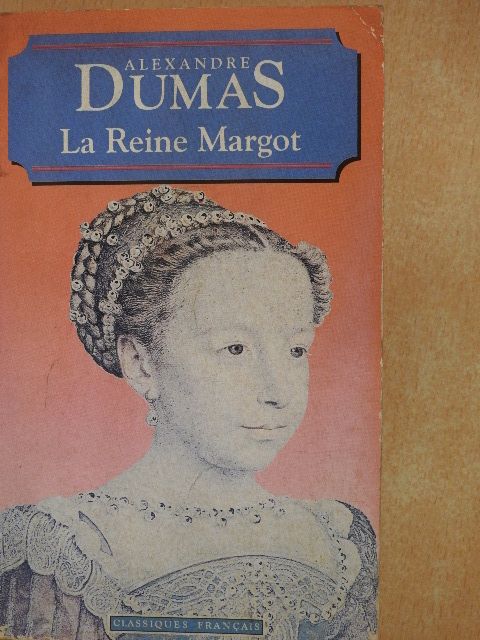 Alexandre Dumas - La reine Margot [antikvár]