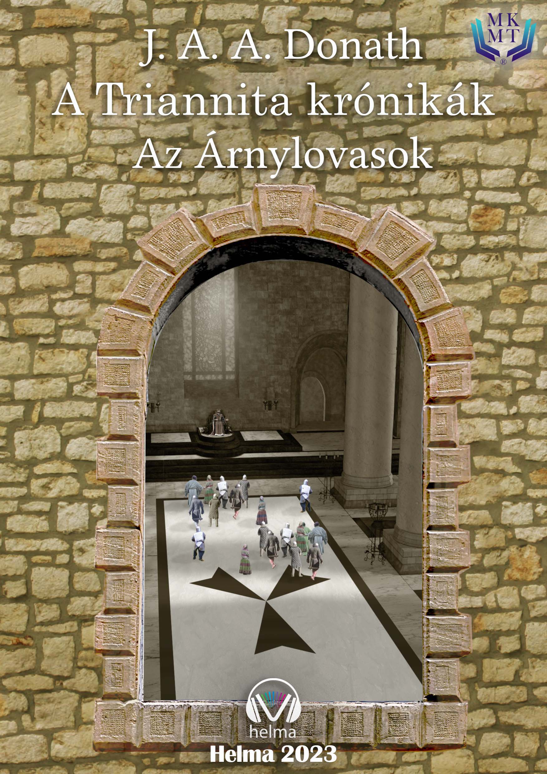 Donath J.A.A. - A Triannita krónikák - Az árnylovasok [eKönyv: epub, mobi]