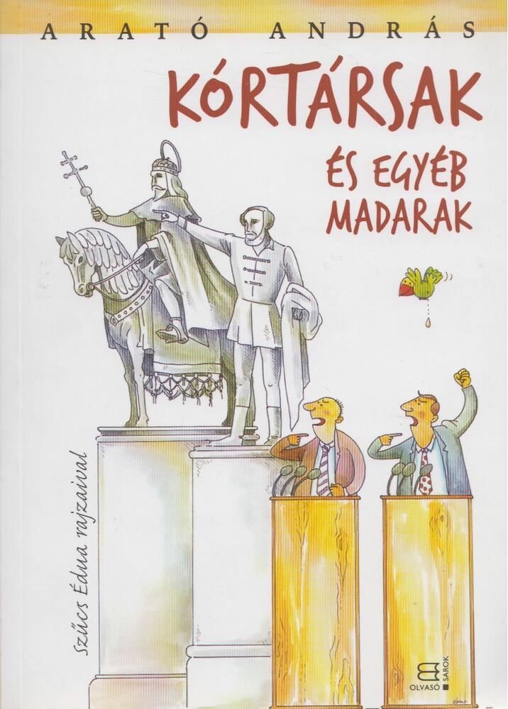 Arató András - Kórtársak és egyéb madarak [antikvár]