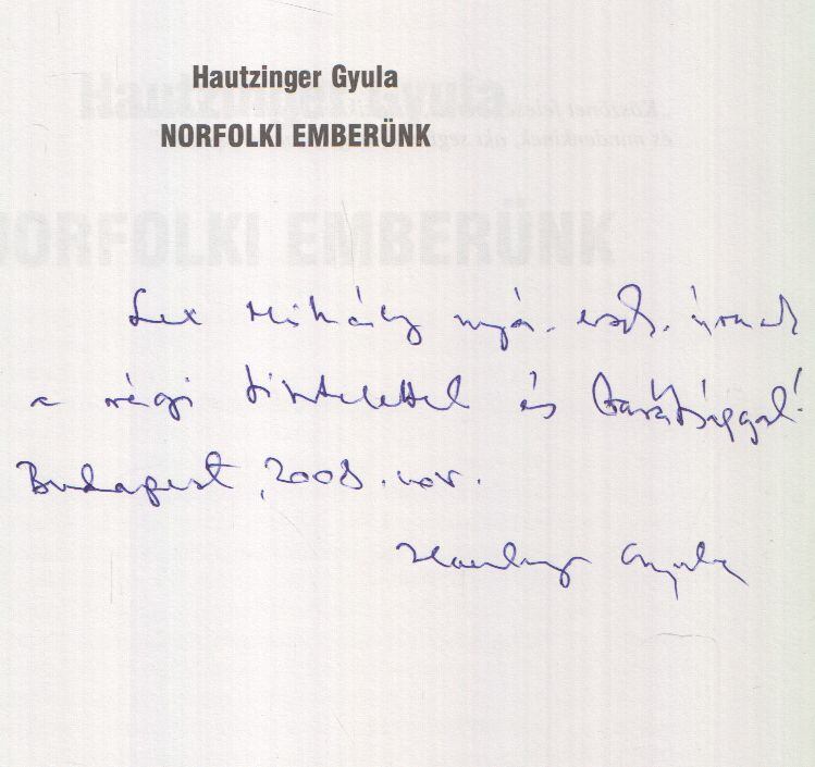 Hautzinger Gyula - Norfolki emberünk (dedikált) [antikvár]