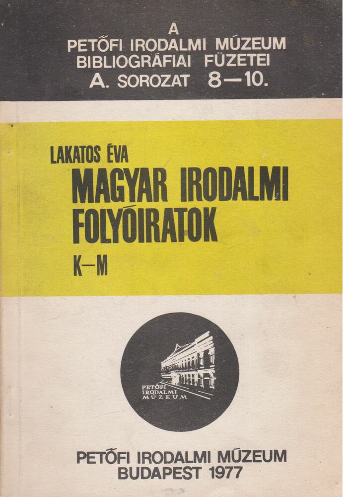 Lakatos Éva - Magyar irodalmi folyóiratok K-M [antikvár]