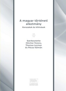Ferenc, Pócza Kálmán,Thomas Lorman (szerk.) Hörcher - A magyar történeti alkotmány [eKönyv: epub, mobi, pdf]