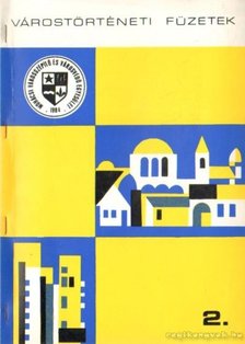 Kispál Tibor - Várostörténelmi füzetek 2. [antikvár]