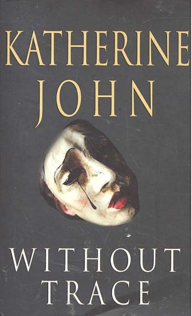 JOHN, KATHERINE - Without Trace [antikvár]
