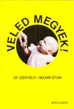 Dr. Szenthelyi-Molnár István - Veled megyek! [antikvár]