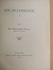 Dr. Kenessey Béla - Női jellemképek [antikvár]