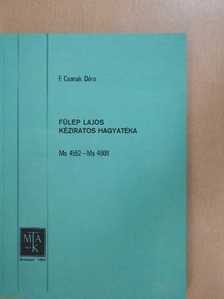 F. Csanak Dóra - Fülep Lajos kéziratos hagyatéka [antikvár]