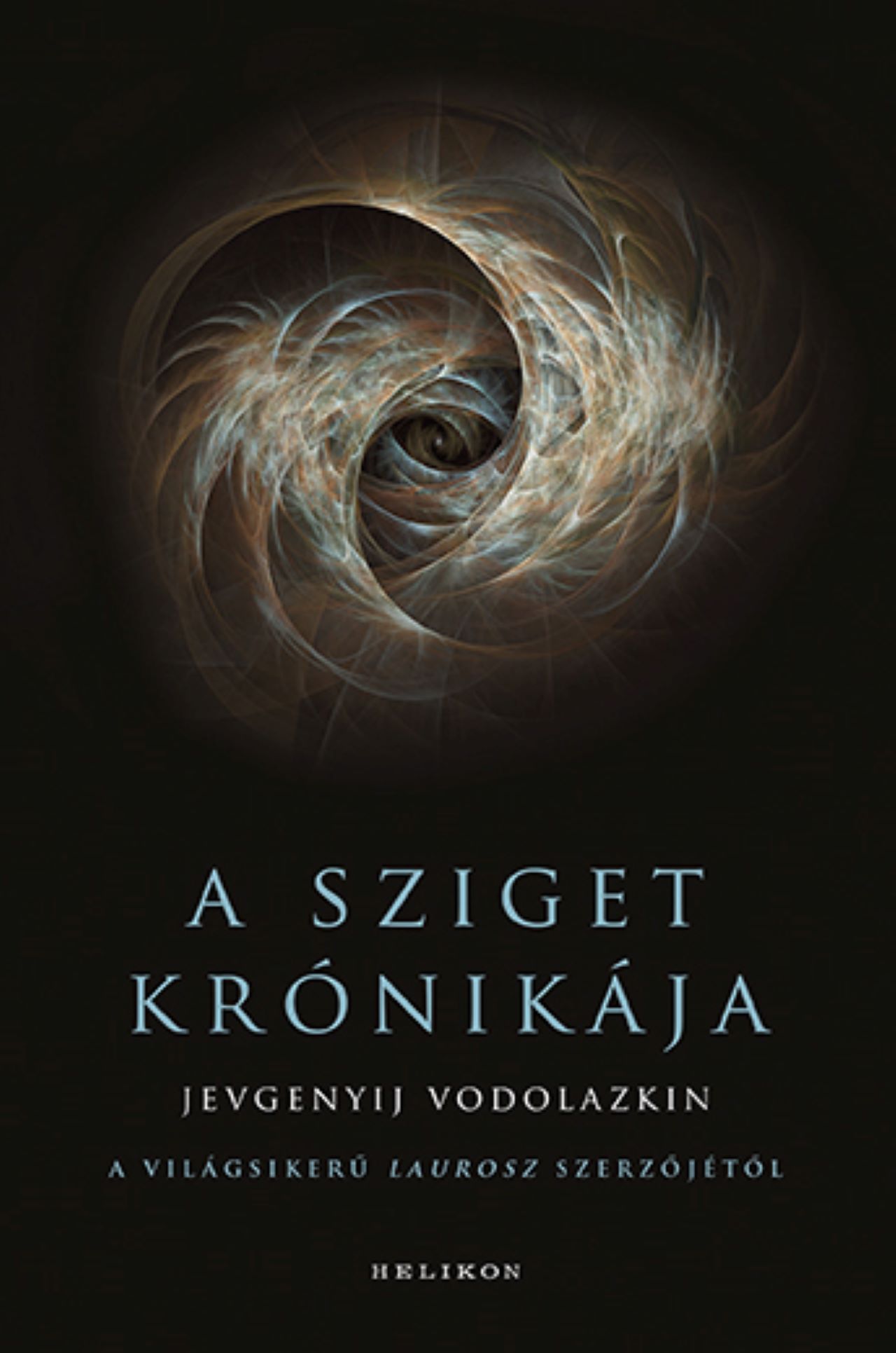 VODOLAZKIN, JEVGENYIJ - A Sziget krónikája