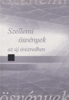 Régheny Tamás (szerk.) - Szellemi ösvények az új évezredben [antikvár]