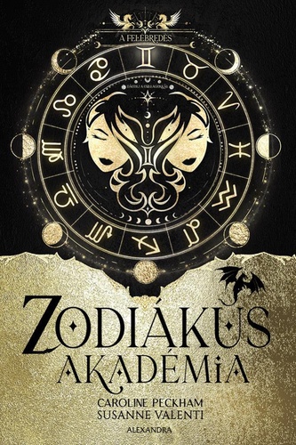 Caroline Peckham-Susanne Valenti - Az ébredés - Zodiákus Akadémia - Éldekorált