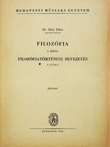 Dr. Elek Tibor - Filozófia I/2. [antikvár]
