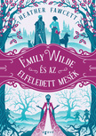 Heather Fawcett - Emily Wilde és az elfeledett mesék