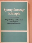 Max Gallo - Spanyolország holnapja [antikvár]