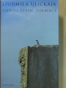 Ljudmila Ulickaja - Daniel Stein, tolmács [antikvár]
