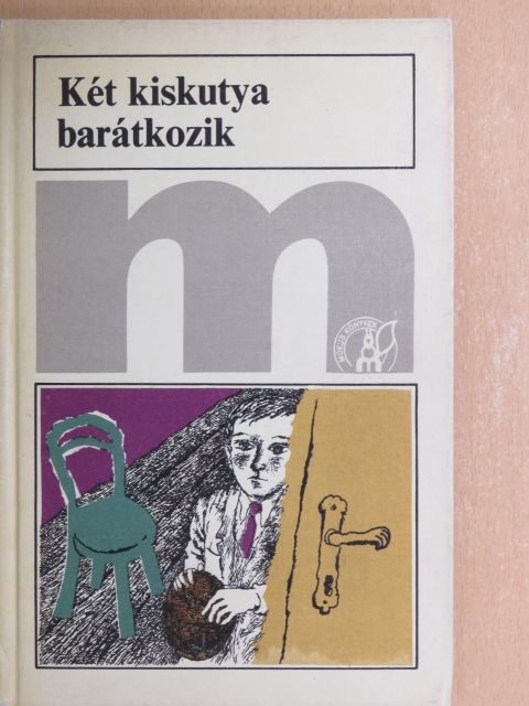 Karinthy Frigyes - Két kiskutya barátkozik [antikvár]